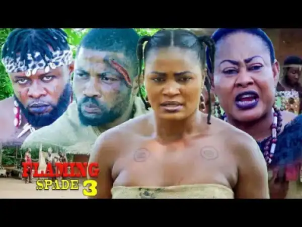 Flaming Spade Season 3 - 2019 Nollywood Movie